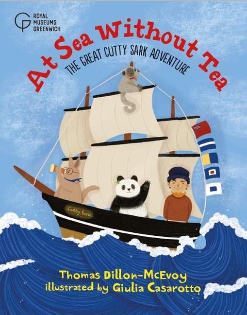 Cover: 9781906367657 | At Sea Without Tea: The Great Cutty Sark Adventure | Dillon-McEvoy