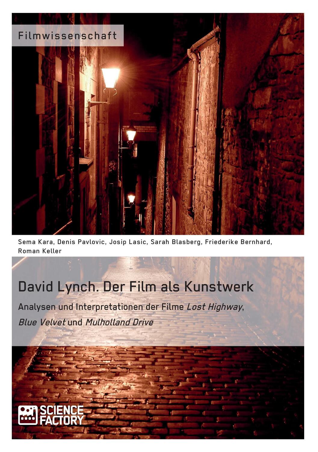 Cover: 9783956871436 | David Lynch. Der Film als Kunstwerk | Denis Pavlovic (u. a.) | Buch
