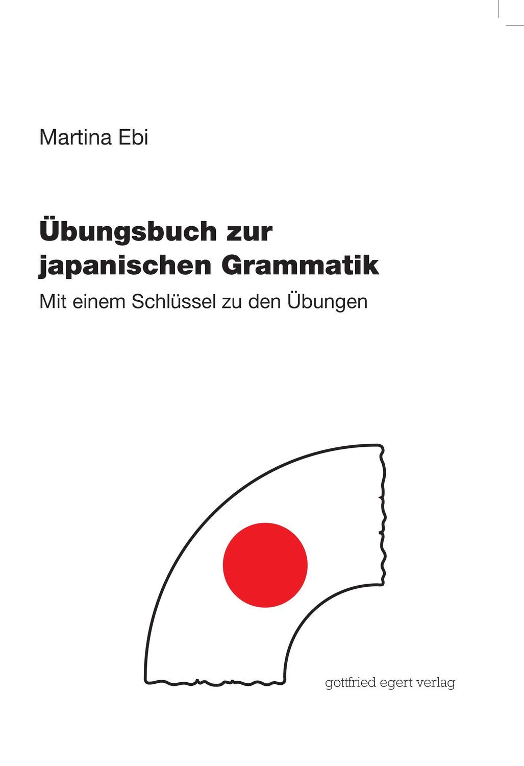 Cover: 9783936496543 | Übungsbuch zur japanischen Grammatik | Martina Ebi | Taschenbuch