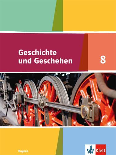 Cover: 9783124435309 | Geschichte und Geschehen 8. Schulbuch Klasse 8. Ausgabe Bayern...