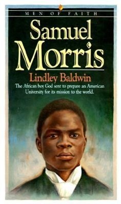 Cover: 9780871239501 | Samuel Morris: The African Boy God Sent to Prepare an American...