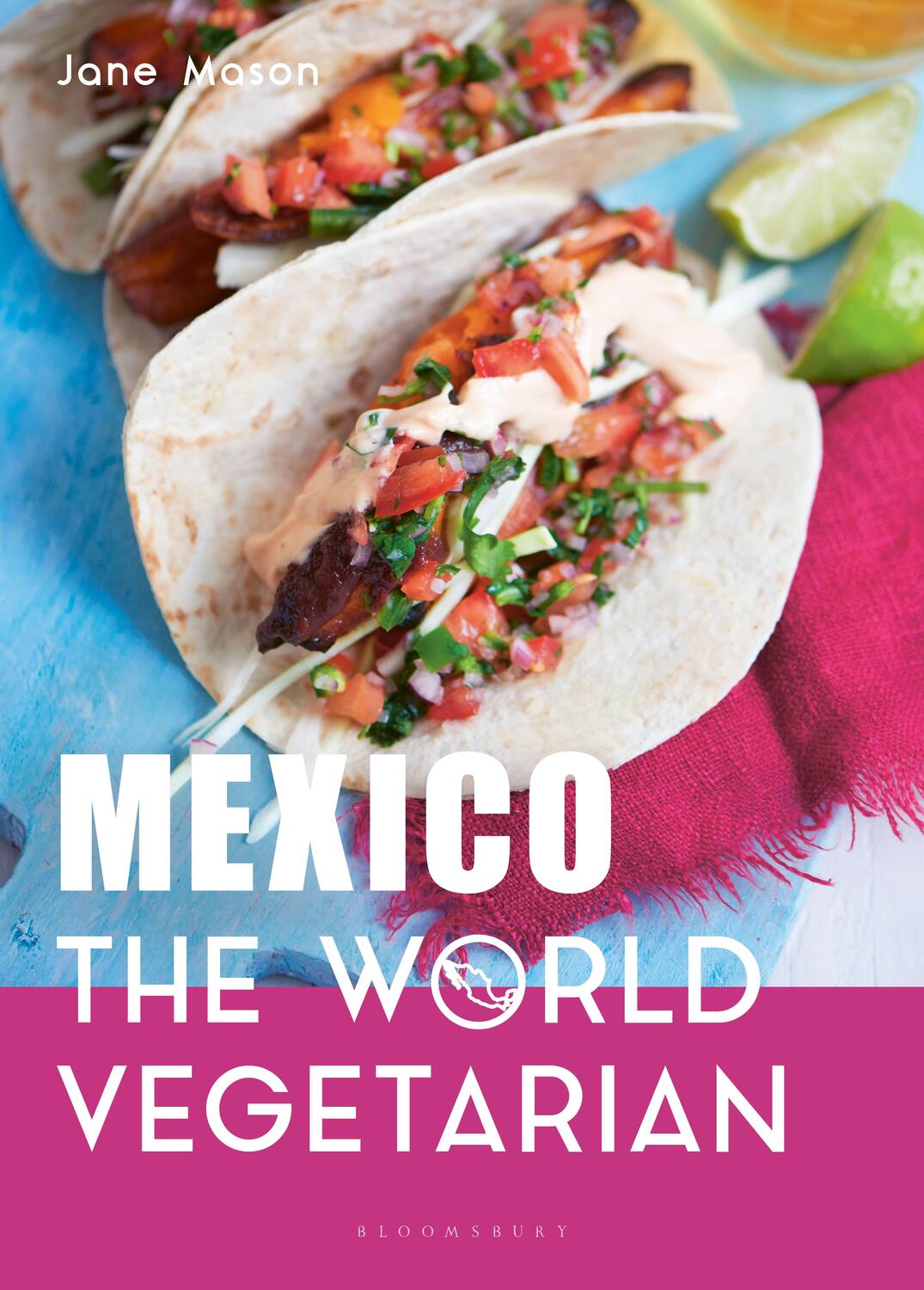 Cover: 9781472974969 | Mexico: The World Vegetarian | Jane Mason | Buch | Gebunden | Englisch