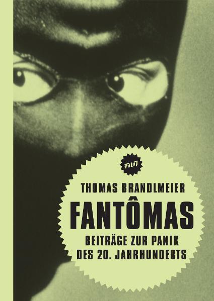 Cover: 9783935843720 | Fantomas | Beiträge zur Panik des 20. Jahrhunderts | Filit