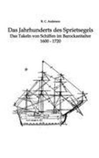 Cover: 9783848203833 | Das Jahrhundert des Sprietsegels | R. C. Anderson | Taschenbuch