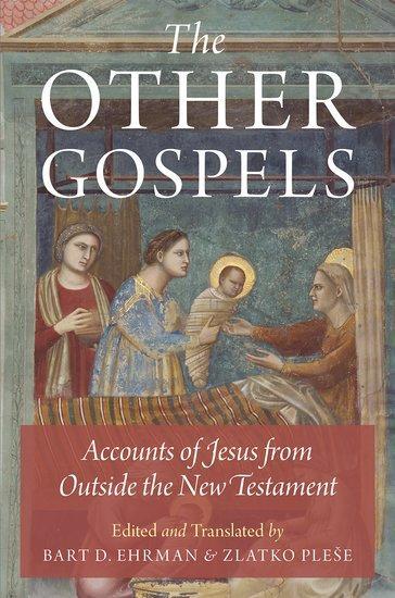 Cover: 9780199335220 | The Other Gospels | Accounts of Jesus from Outside the New Testament
