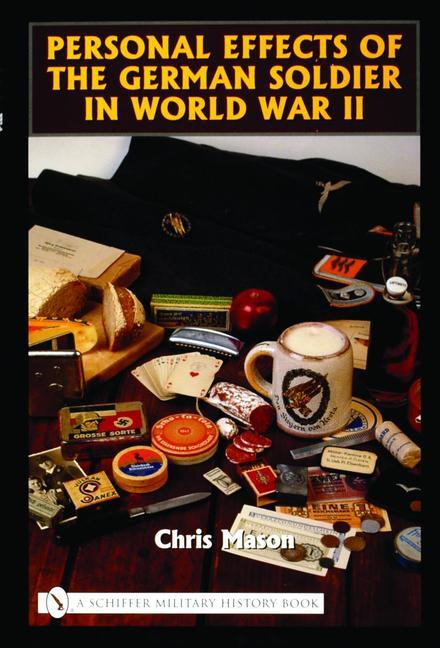 Cover: 9780764322556 | Personal Effects of the German Soldier in World War II | Chris Mason