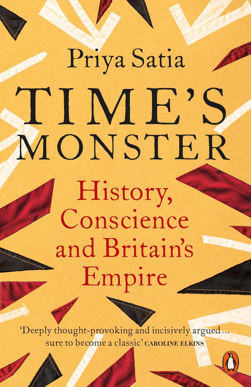 Cover: 9780141993928 | Time's Monster | History, Conscience and Britain's Empire | Satia