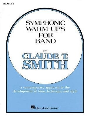 Cover: 9780634008160 | Symphonic Warm-Ups for Band, B-Flat Trumpet 2: A Contemporary...