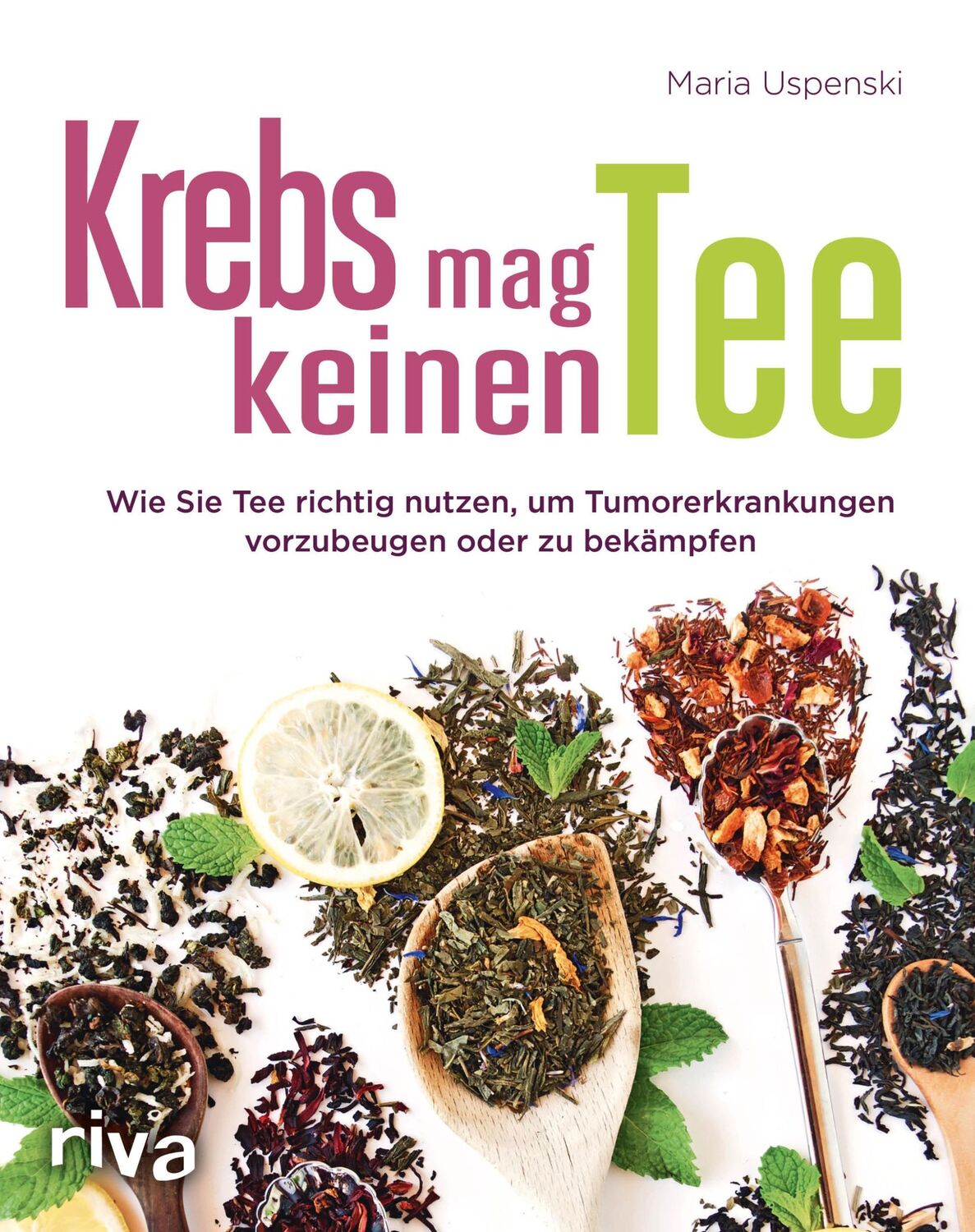 Cover: 9783742301819 | Krebs mag keinen Tee | Maria Uspenski | Taschenbuch | 208 S. | Deutsch