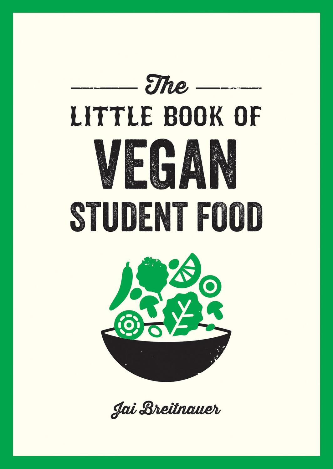 Cover: 9781837992768 | The Little Book of Vegan Student Food | Jai Breitnauer | Taschenbuch