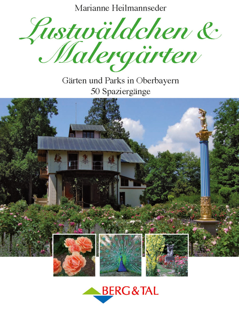 Cover: 9783939499206 | Lustwäldchen und Malergärten | Gärten und Parks in Oberbayern | Buch
