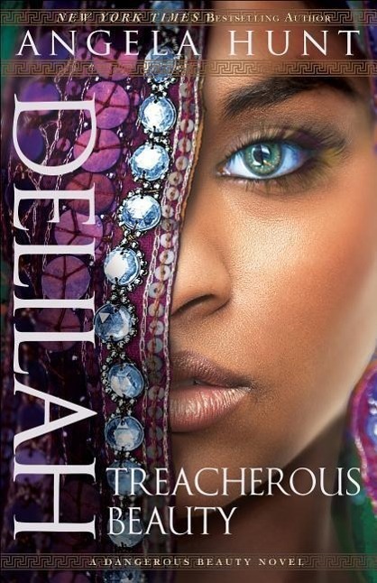 Cover: 9780764216978 | Delilah | Treacherous Beauty | Angela Hunt | Taschenbuch | Englisch