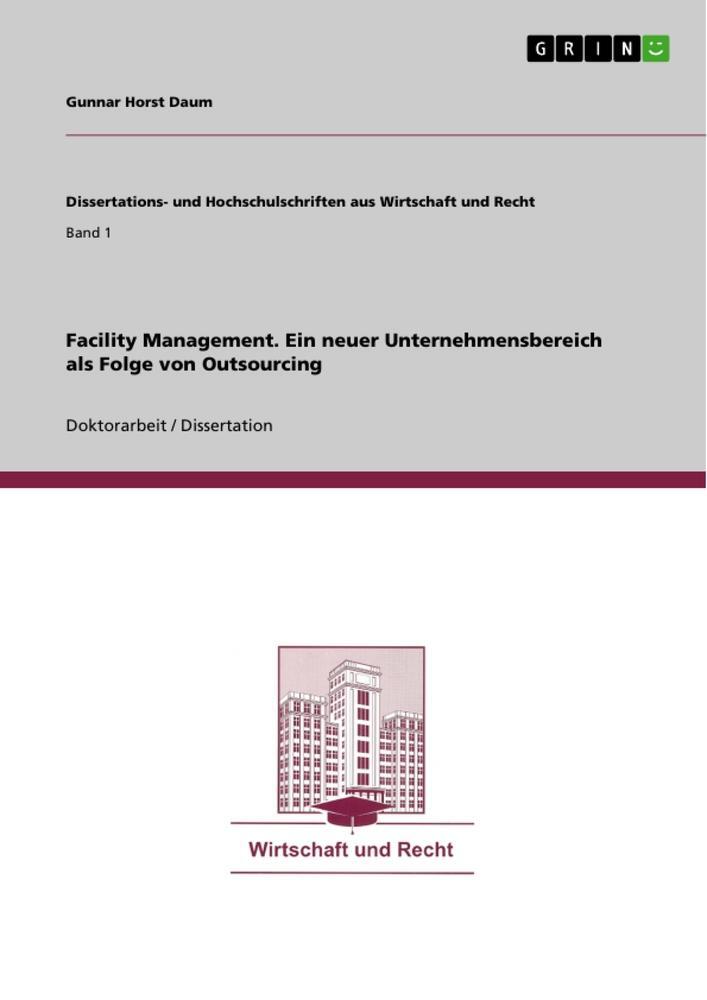 Cover: 9783640714476 | Facility Management. Ein neuer Unternehmensbereich als Folge von...