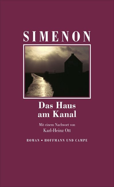 Cover: 9783455004700 | Das Haus am Kanal | Roman. Mit e. Nachw. v. Karl-Heinz Ott. | Simenon