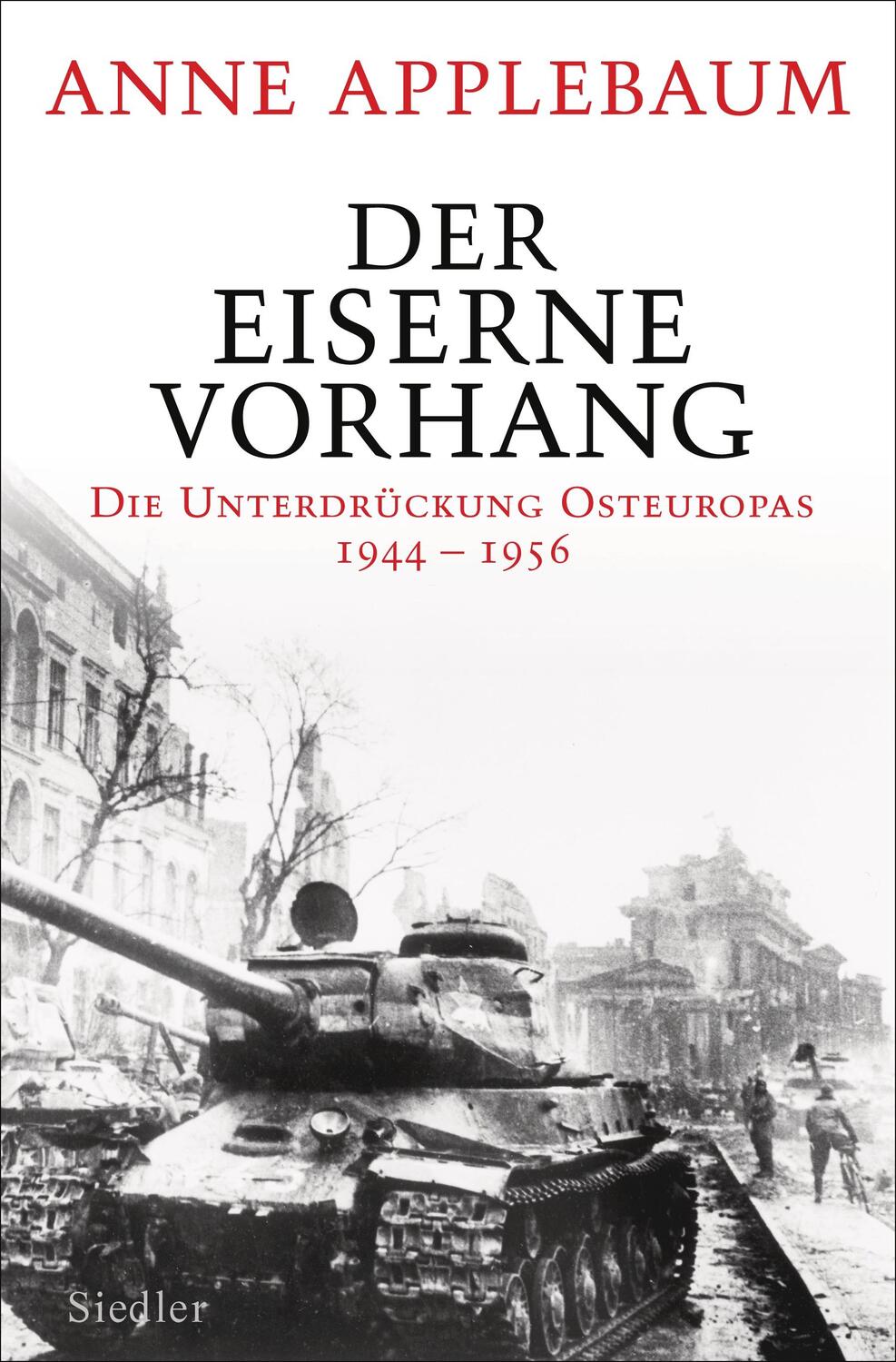 Cover: 9783827500304 | Der Eiserne Vorhang | Die Unterdrückung Osteuropas 1944-1956 | Buch