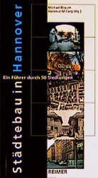 Cover: 9783496012238 | Städtebau in Hannover | Ein Führer durch 50 Siedlungen | Jens/Baumgart