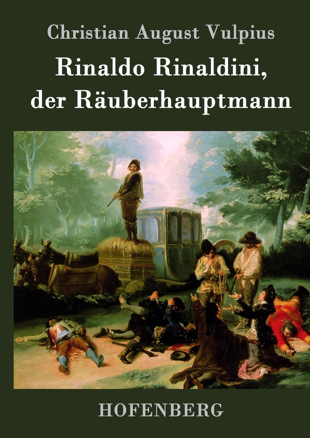 Cover: 9783843041348 | Rinaldo Rinaldini, der Räuberhauptmann | Romantische Geschichte | Buch