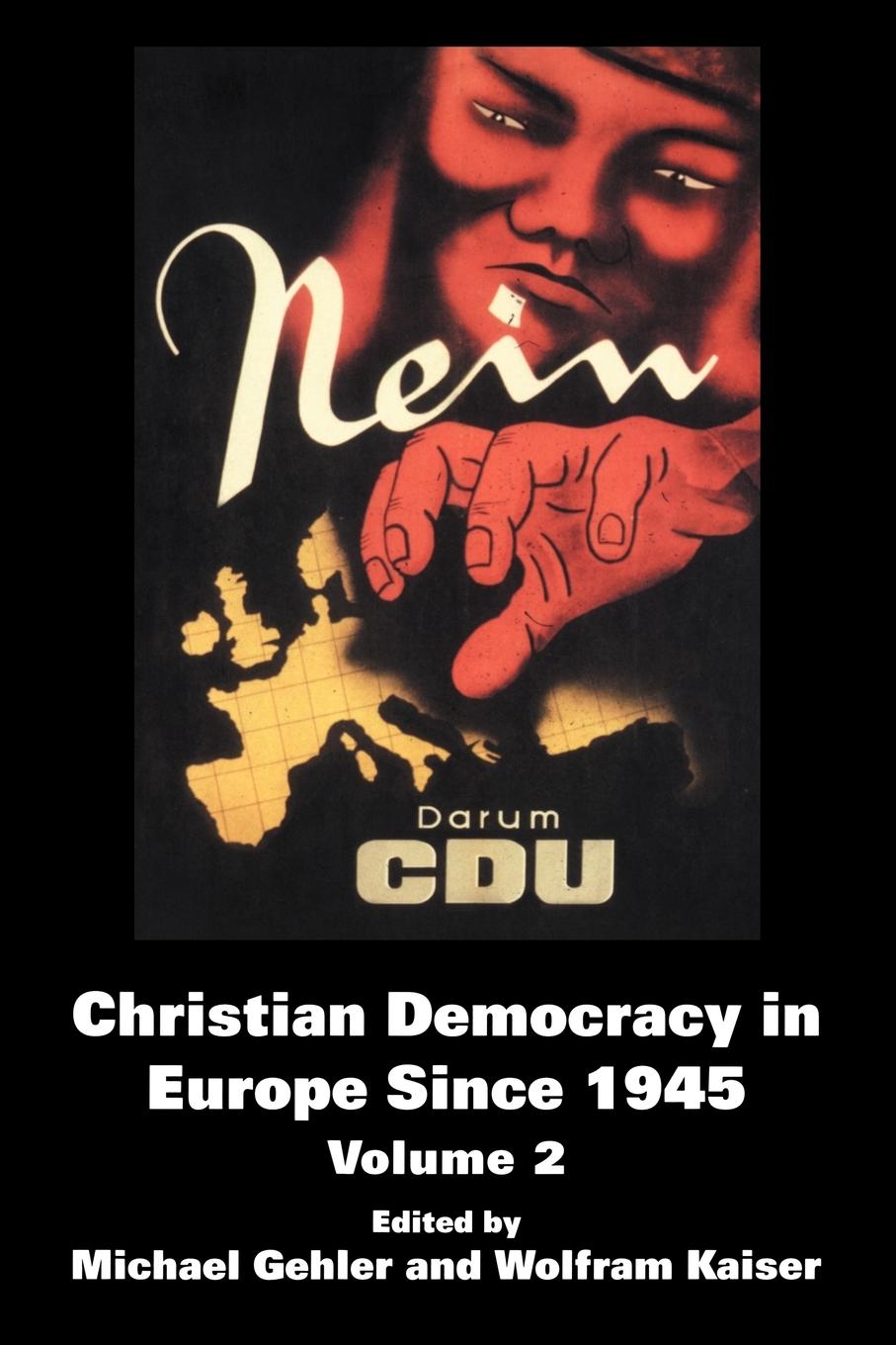 Cover: 9780714685670 | Christian Democracy in Europe Since 1945 | Volume 2 | Gehler (u. a.)