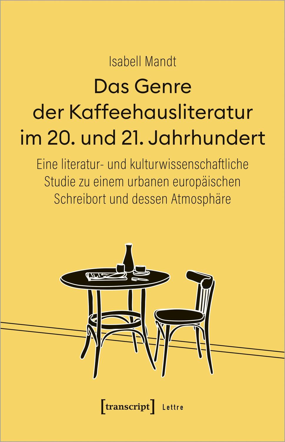 Cover: 9783837654943 | Das Genre der Kaffeehausliteratur im 20. und 21. Jahrhundert | Mandt