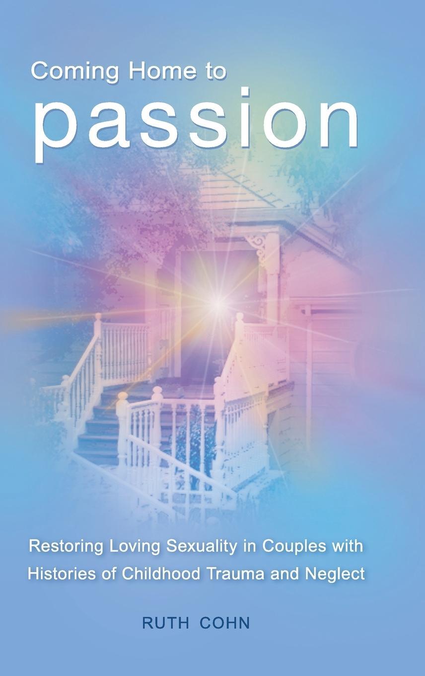 Cover: 9780313392122 | Coming Home to Passion | Ruth Cohn | Buch | Englisch | 2011
