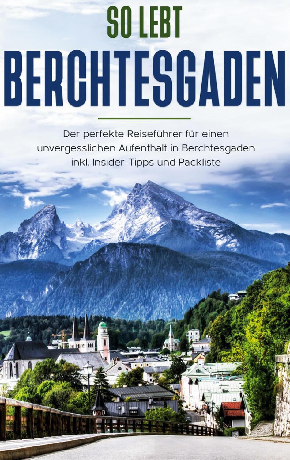 Cover: 9783751976350 | So lebt Berchtesgaden: Der perfekte Reiseführer für einen...