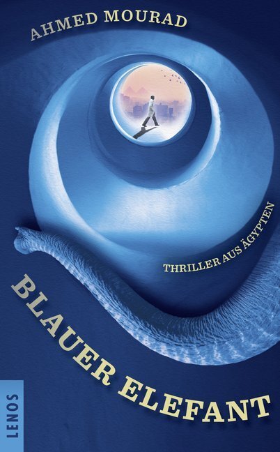 Cover: 9783857874864 | Blauer Elefant | Thriller aus Ägypten | Ahmed Mourad | Buch | 416 S.