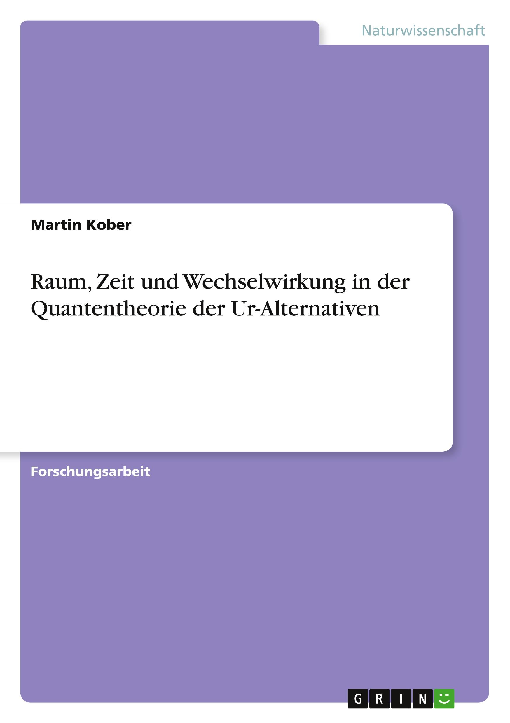 Cover: 9783668532052 | Raum, Zeit und Wechselwirkung in der Quantentheorie der...