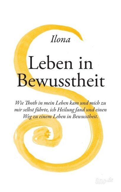 Cover: 9783958021624 | Leben in Bewusstheit | Ilona Rossi | Taschenbuch | Paperback | 88 S.