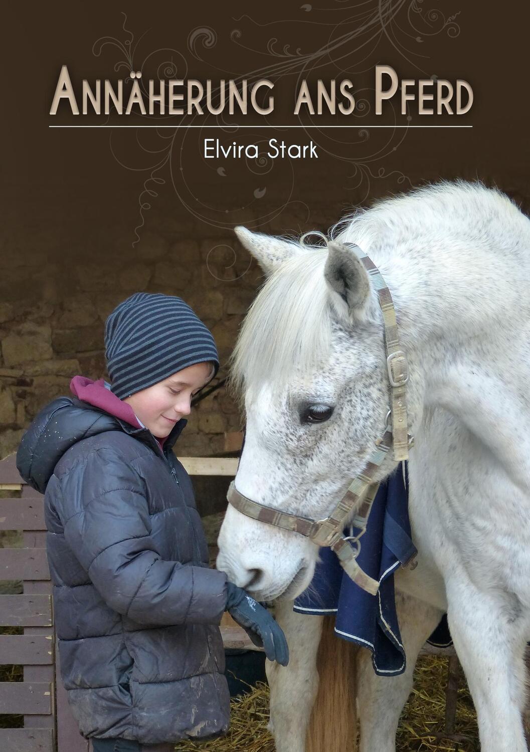Cover: 9783944464749 | Annäherung ans Pferd | Elvira Stark | Taschenbuch | EAN 9783944464749