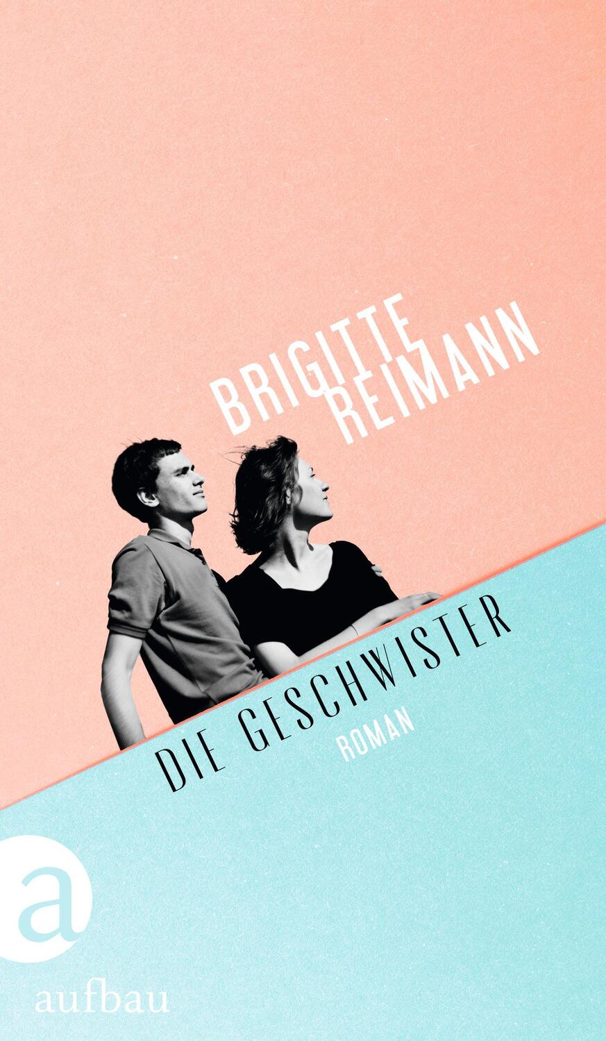 Cover: 9783351042042 | Die Geschwister | Roman | Brigitte Reimann | Buch | Deutsch | 2023