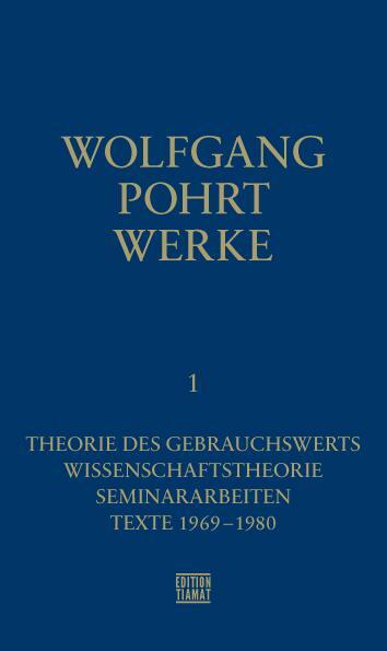 Cover: 9783893202461 | Werke Band 1 | Theorie des Gebrauchswerts | Wolfgang Pohrt | Buch