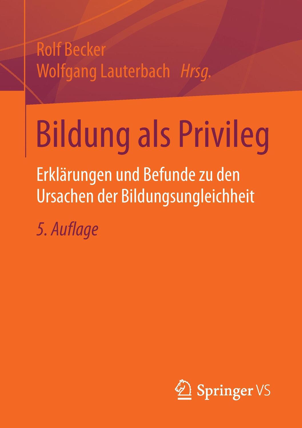 Cover: 9783658119515 | Bildung als Privileg | Wolfgang Lauterbach (u. a.) | Taschenbuch