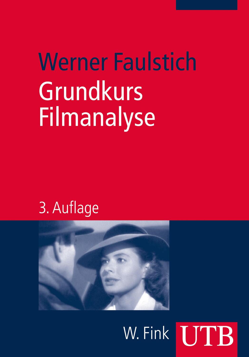 Cover: 9783825239169 | Grundkurs Filmanalyse | Werner Faulstich | Taschenbuch | 240 S. | 2013