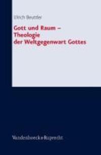 Cover: 9783525564004 | Gott und Raum - Theologie der Weltgegenwart Gottes | Ulrich Beuttler