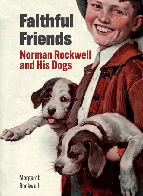 Cover: 9780789214416 | Faithful Friends | Norman Rockwell and His Dogs | Margaret Rockwell