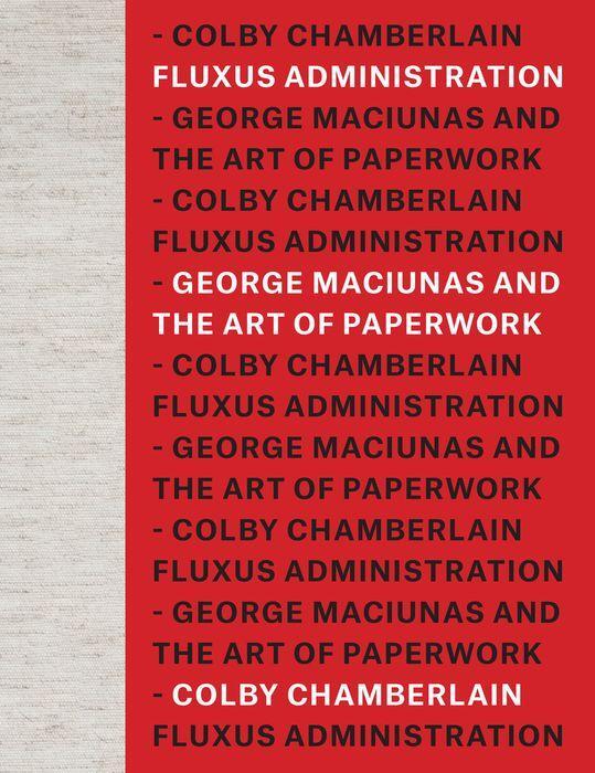 Cover: 9780226831374 | Fluxus Administration | George Maciunas and the Art of Paperwork