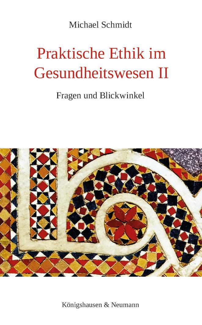 Cover: 9783826073496 | Praktische Ethik im Gesundheitswesen II | Fragen und Blickwinkel