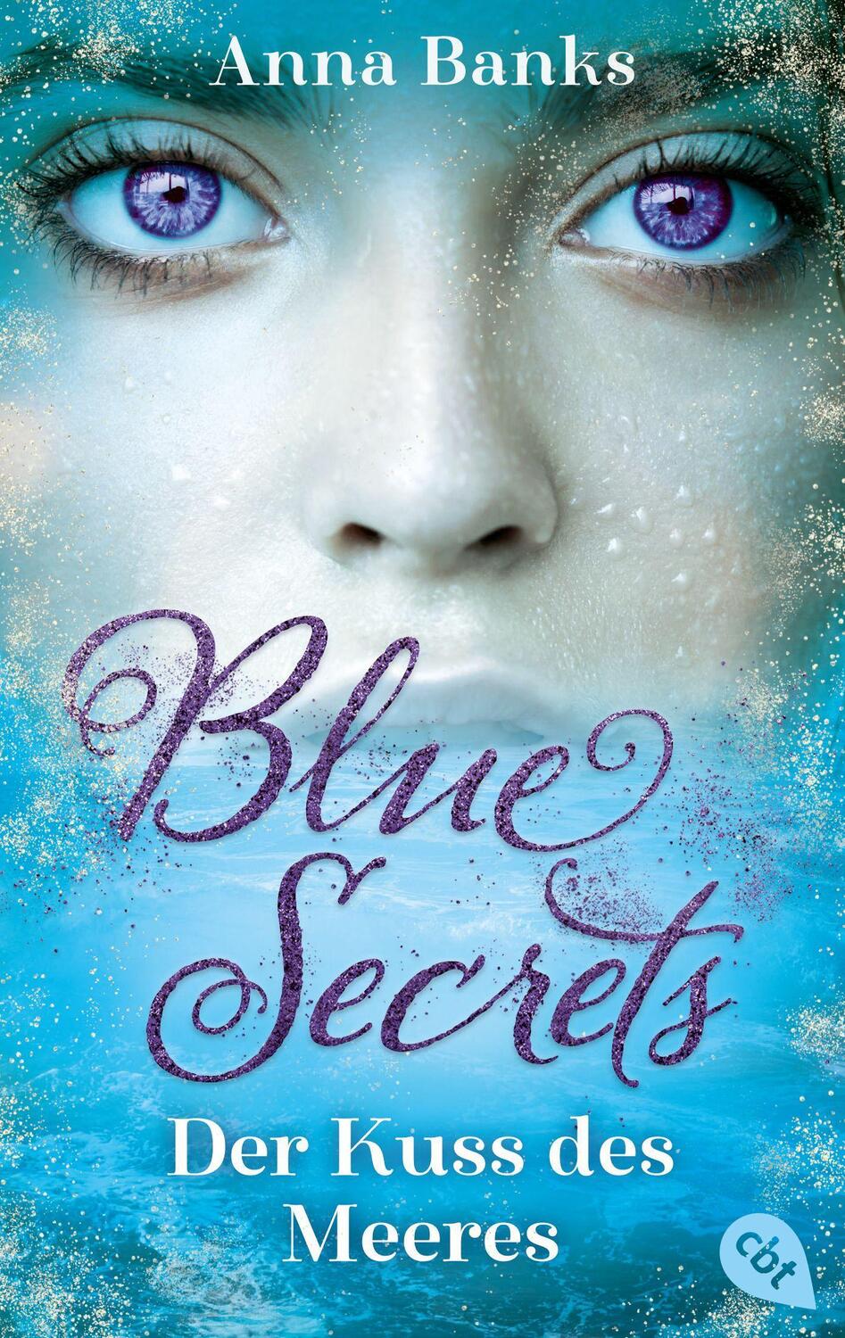 Cover: 9783570315491 | Blue Secrets - Der Kuss des Meeres | Anna Banks | Taschenbuch | 2023