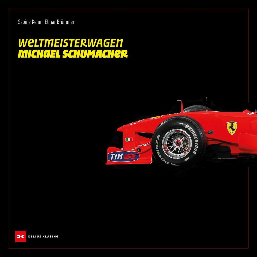 Cover: 9783667129628 | Weltmeisterwagen Michael Schumacher | Sabine Kehm (u. a.) | Buch