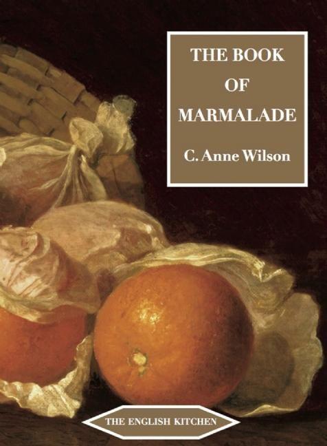 Cover: 9781903018774 | The Book of Marmalade | C. Anne Wilson | Taschenbuch | Englisch | 2010