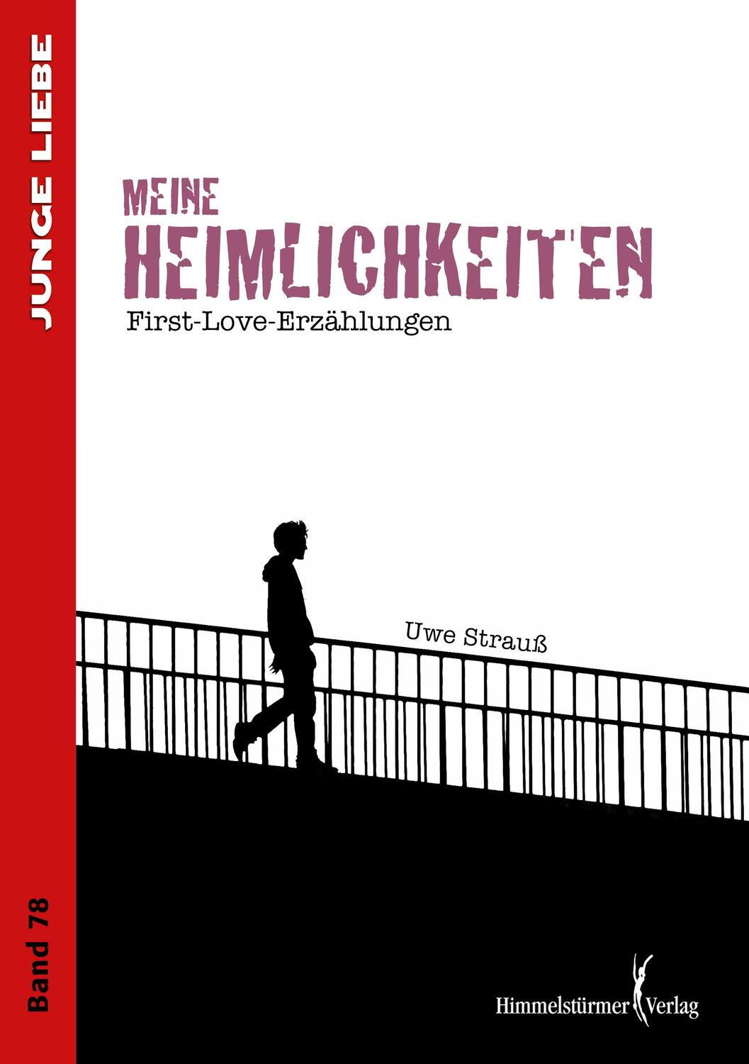 Cover: 9783863615369 | Meine Heimlichkeiten | First-Love-Erzählungen | Uwe Strauß | Buch