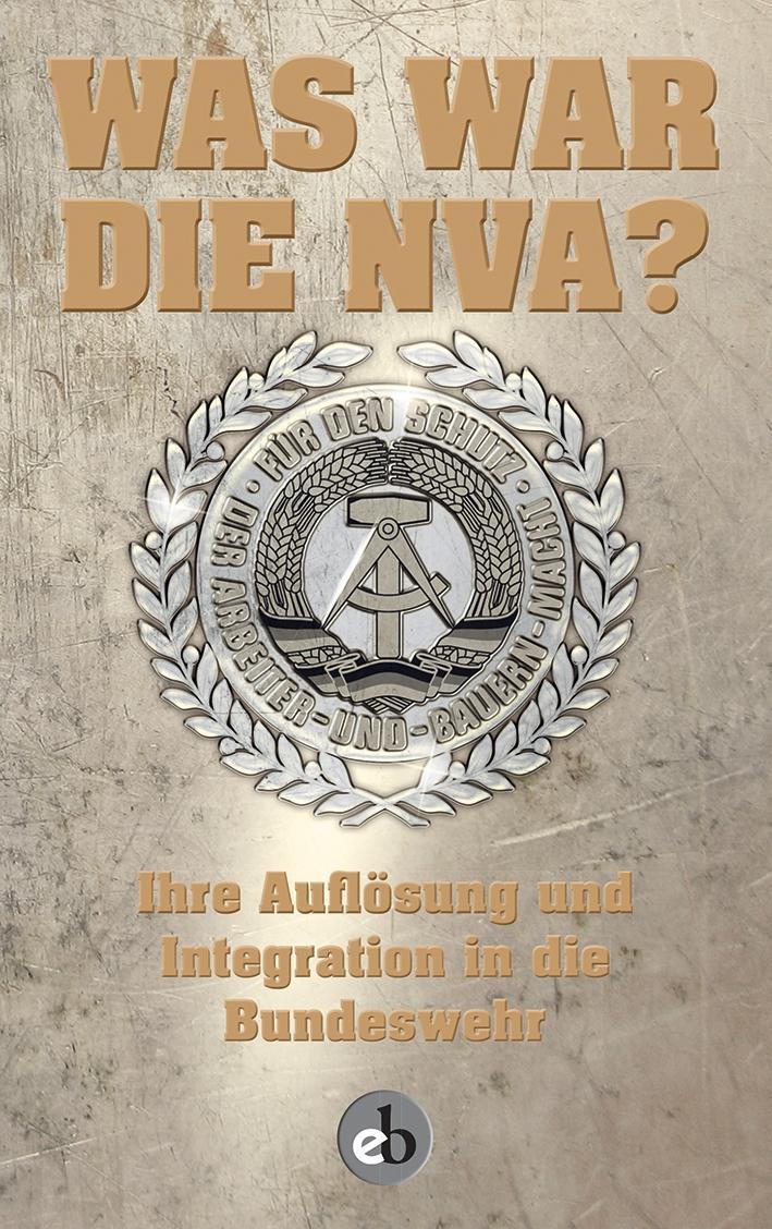 Cover: 9783958410671 | Was war die NVA? 4 | Buch | 768 S. | Deutsch | 2017 | Edition Berolina