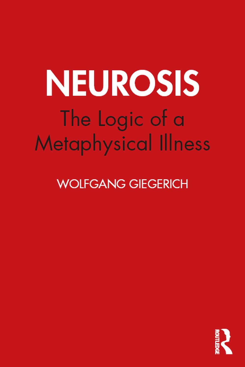 Cover: 9780367477219 | Neurosis | The Logic of a Metaphysical Illness | Wolfgang Giegerich