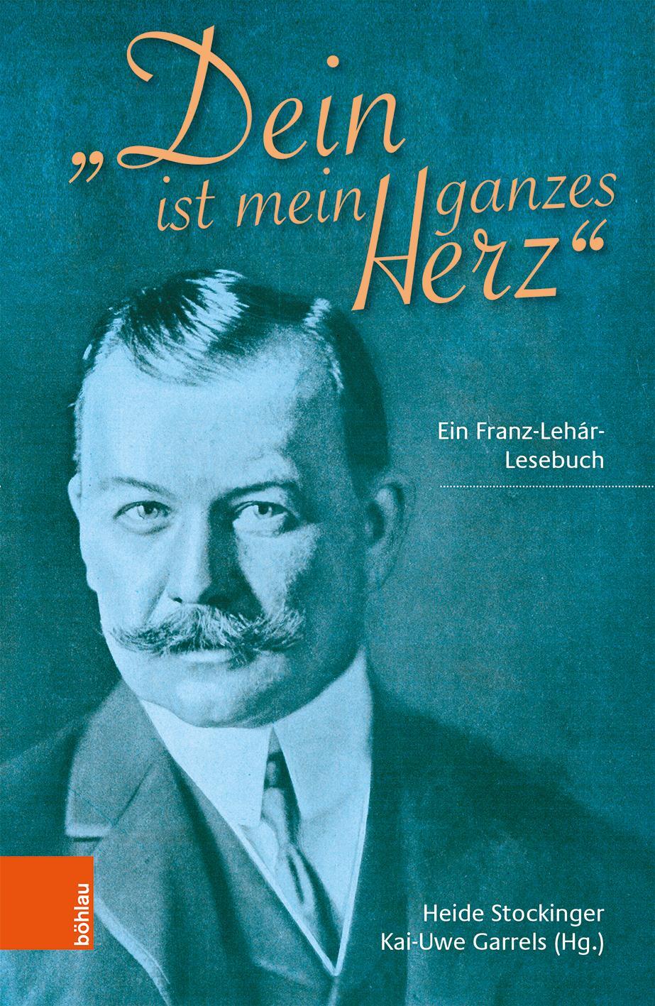 Cover: 9783205209638 | "Dein ist mein ganzes Herz" | Ein Franz-Lehár-Lesebuch | Buch | 2020