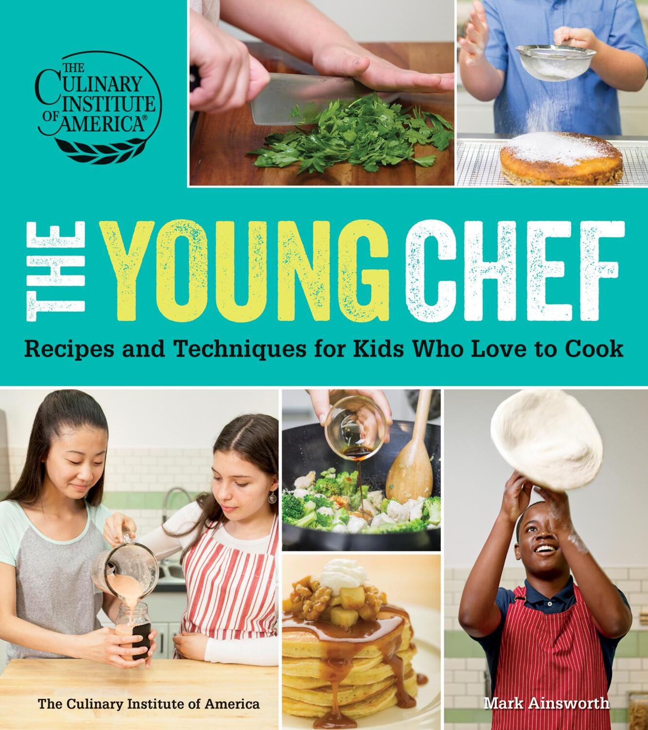 Cover: 9780470928660 | The Young Chef | Recipes and Techniques for Kids Who Love to Cook