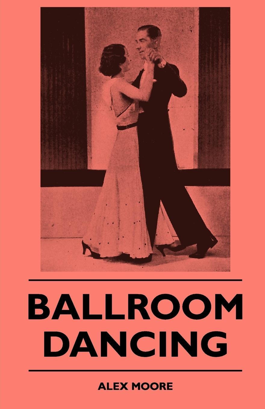 Cover: 9781445510323 | Ballroom Dancing | Alex Moore | Taschenbuch | Paperback | Englisch