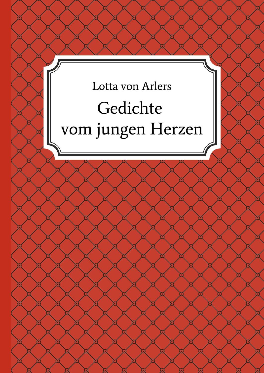 Cover: 9783748233121 | Gedichte vom jungen Herzen | Lotta von Arlers | Buch | tredition