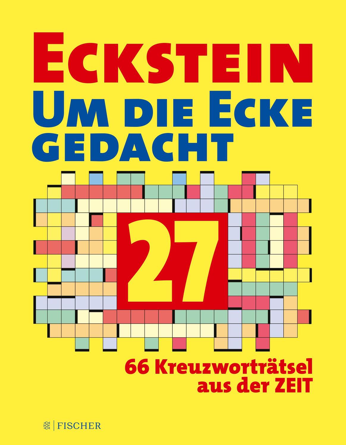 Cover: 9783596708697 | Eckstein - Um die Ecke gedacht 27 | Eckstein | Taschenbuch | Deutsch