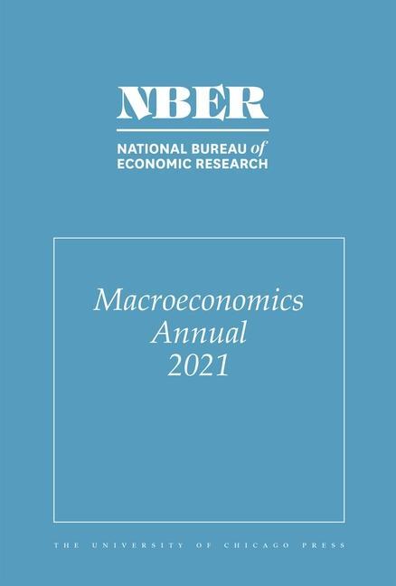 Cover: 9780226821719 | NBER Macroeconomics Annual 2021 | Volume 36 | Erik Hurst (u. a.)
