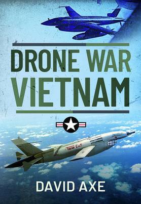 Cover: 9781526770264 | Drone War Vietnam | David Axe | Buch | Gebunden | Englisch | 2021